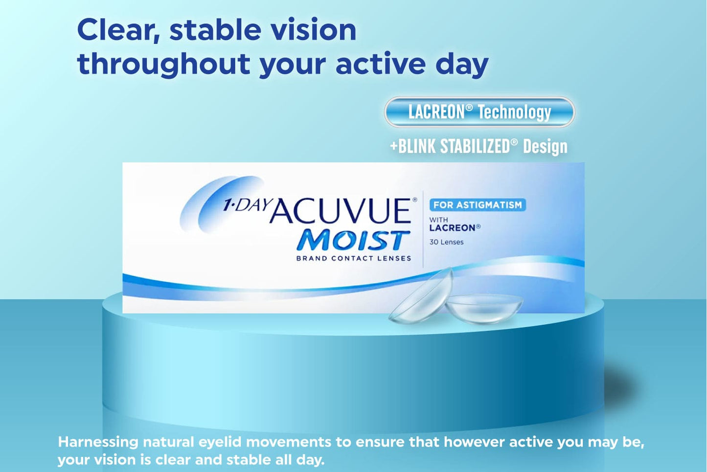 Acuvue Moist 1-Day For Astigmatism with Lacreon Technology and Blink Stabilized Design